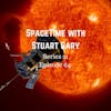 64: Parker Solar Probe launches - SpaceTime with Stuart Gary Series 21 Episode 64