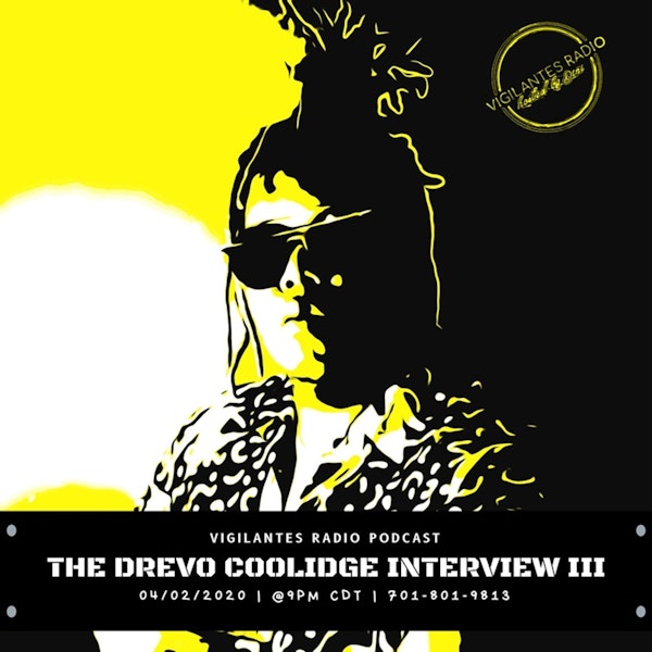 The Drevo Coolidge Interview III.