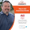 5/23/22: Lance Christian from The ALS Association Oregon and SW Washington Chapter | May Is ALS Awareness Month