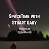 68: Steve's not an aurora after all - SpaceTime with Stuart Gary Series 21 Episode 68