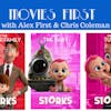 47: Movies First with Alex First & Chris Coleman - Storks