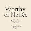 Episode 10: Worthy of Notice