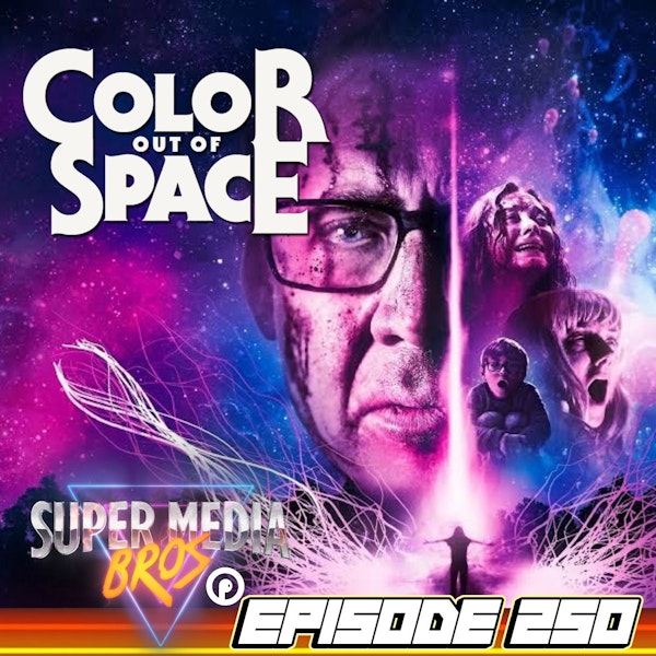 Color Out of Space (Ep. 250)