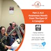 5/12/18: Cassy, MSW-CSWA with The ALS Association Oregon, Don Austin, MD, and Susan Teller| Part 2 ALS Awareness Month