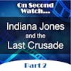 Indiana Jones and the Last Crusade (1989) - Part 2, Rewatch Review
