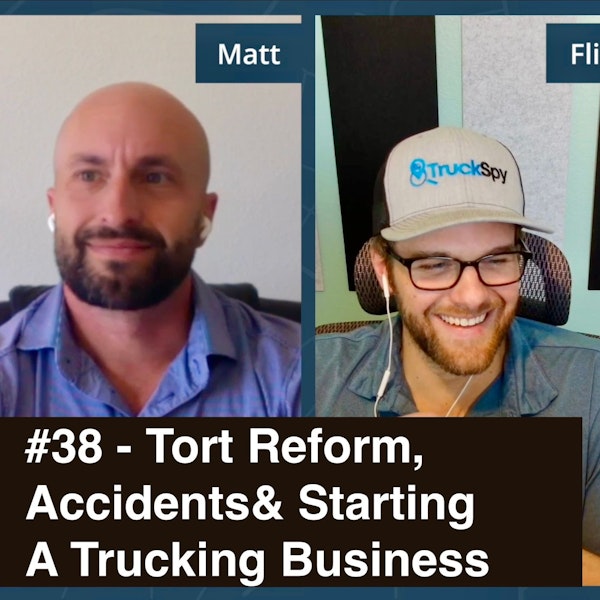 #38 - Tort Reform, True Accident Cost & The Best Way To Get Into Trucking?