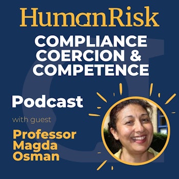 Professor Magda Osman on Compliance, Coercion & Competence