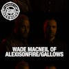 Interview with Wade MacNeil of Alexisonfire/Gallows