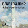 Iconic Locations: Oglethorpe Monument
