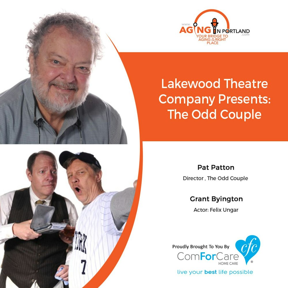 3/4/20: Pat Patton (Director) and Grant Byington (Actor) with the Lakewood Theatre Company| Lakewood Theatre Company presents The Odd Couple