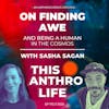 On Finding Awe and Being a Human in the Cosmos with Sasha Sagan