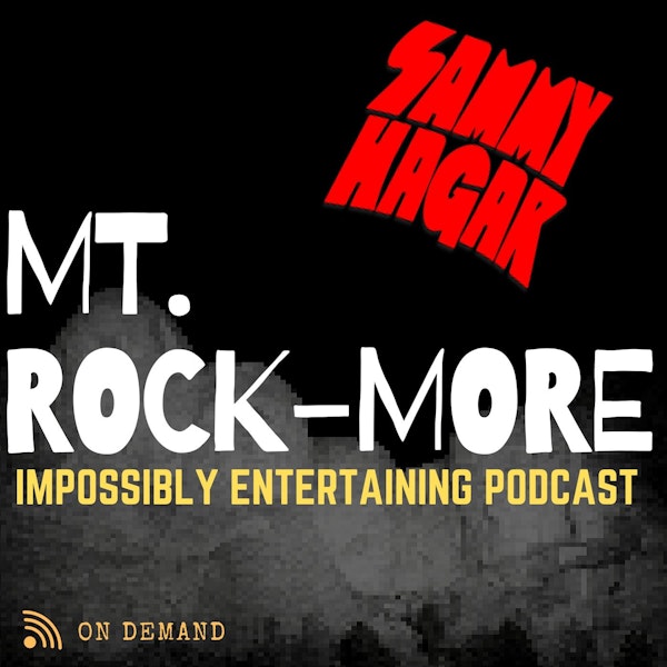 MT. ROCKMORE | Season 1 | Episode #1: Sammy Hagar