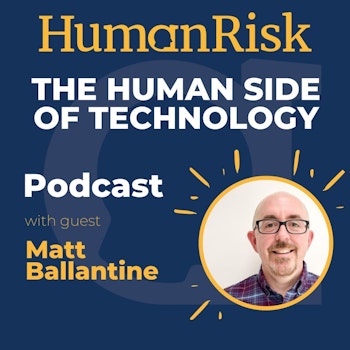 Matt Ballantine on The Human Side of Technology