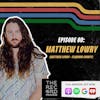 EP. 80 - Matthew Lowry's 'Flamingo County-State Of Mind'