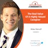 8/2/21: Mike Petroff from ComForCare West Linn OR | The Real Value Of A Highly Valued Caregiver