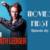 187: I Am Heath Ledger (Doco) - Movies First with Alex First Episode 185