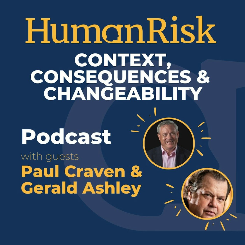 Paul Craven & Gerald Ashley on Context, Consequences & Changeability