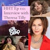 Ep 112: Interview w/Theresa Tilly from 