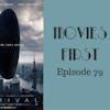 82: Arrival - Movies First with Alex First & Chris Coleman Episode 80