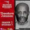 S03E07 - Theodore Johnson (A Story of Uxoricide)