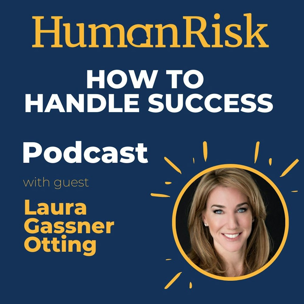 Laura Gassner Otting on how to handle success