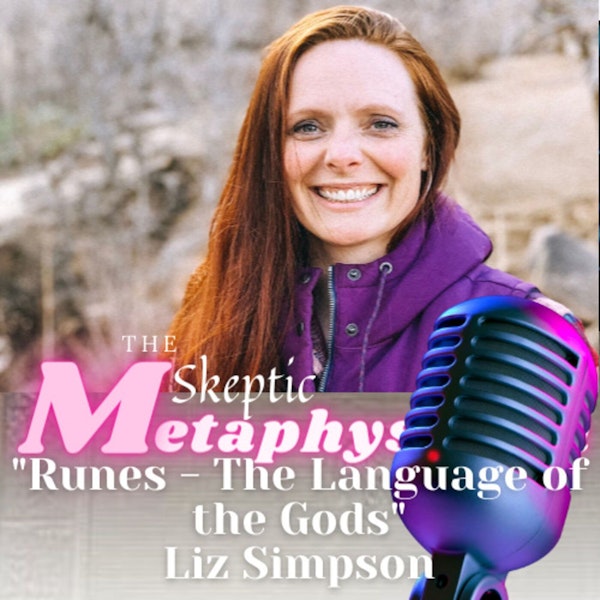 Runes - The Language of the Gods with Liz Simpson