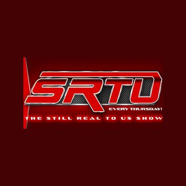 The Still Real to Us Show: Episode #666 – 11/17/22