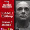 S05E01 - Russell Bishop (The ‘Babes in the Wood’ Murders of Nicola Fellows and Karen Hadaway)