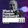 What is Forensic Psychiatry? with Mark Levy