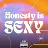 Honesty Is Sexy