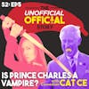 S2E5 Is Prince Charles a Vampire? with Comedian Cat Ce