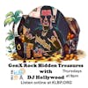 Show 3: GenX Rock Hidden Treasures with DJ Hollywood on 99.1FM KLBP Long Beach, CA