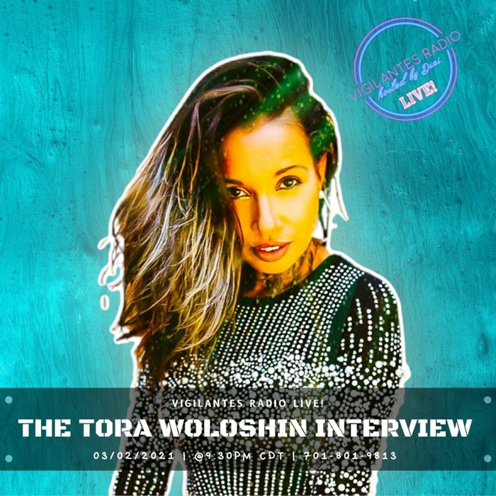 The Tora Woloshin Interview.