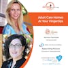 11/13/19: Adriana Gavozdea of Laria Care Finder and Alyssa Elting McGuire with Oregon Care Home Consulting | Adult Care Home Options