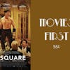 351: The Square - Movies First with Alex First
