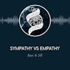 TPJ08 | Sympathy vs Empathy | 9.12.21