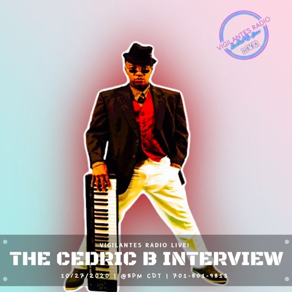 The Cedric B Interview.