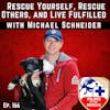 Rescue Yourself, Rescue Others, and Live Fulfilled (Pilots To The Rescue)