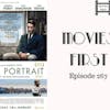 269: Final Portrait - Movies First with Alex First
