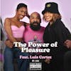 The Power Of Pleasure Feat. Luis Cortez