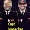 Card Mensches E15 Very Good Players We Advise Caution On