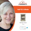 7/19/21: Writer Marilyn Haus | HALF OF A WHOLE