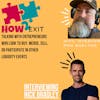 How2Exit Episode 79: Nick Bradley -  World-renowned Author, Speaker and Business Growth Expert.