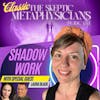 Classic - How to Crush Your Shadow Work