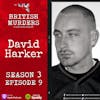 S03E09 - “Devilman” David Harker (The Murder of Julie Paterson)