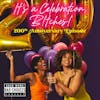 It's a Celebration B!tches! 200th Anniversary Episode
