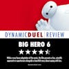 Big Hero 6 Review - Special Guest Dustyn Balcom