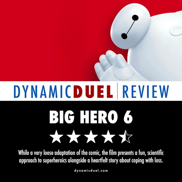 Big Hero 6 Review - Special Guest Dustyn Balcom