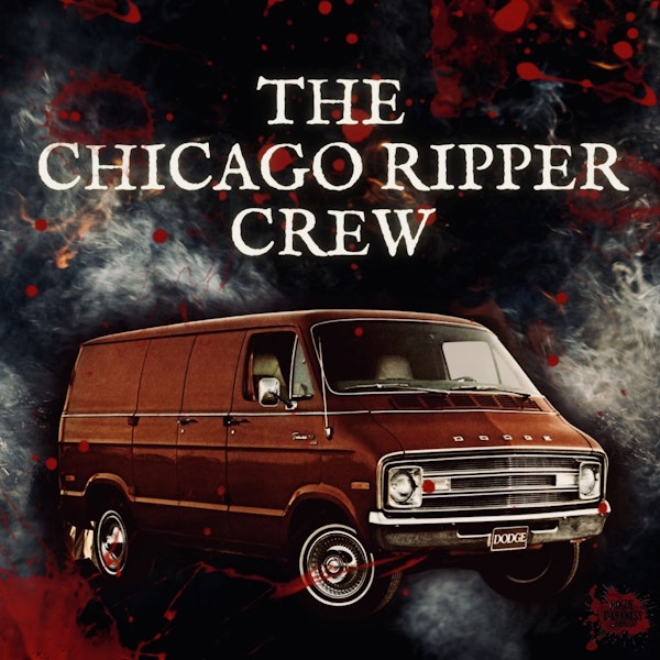 LIX: The Chicago Ripper Crew