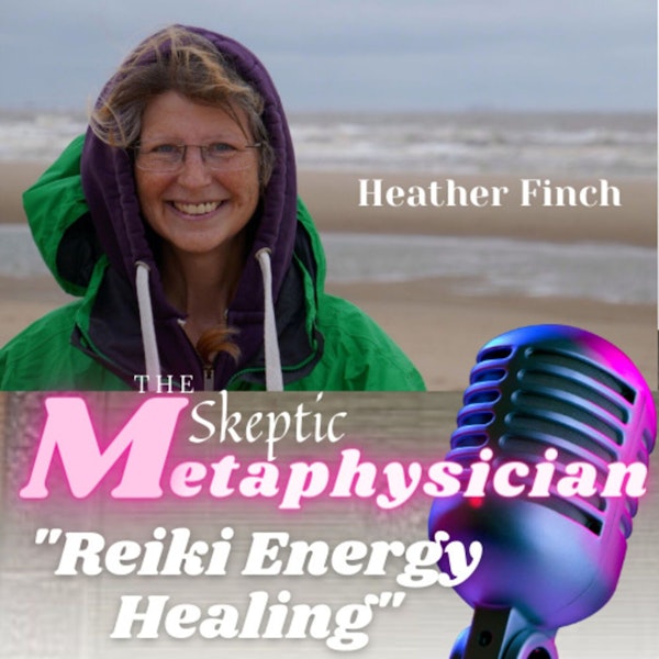 Reiki Energy Healing with Heather Finch